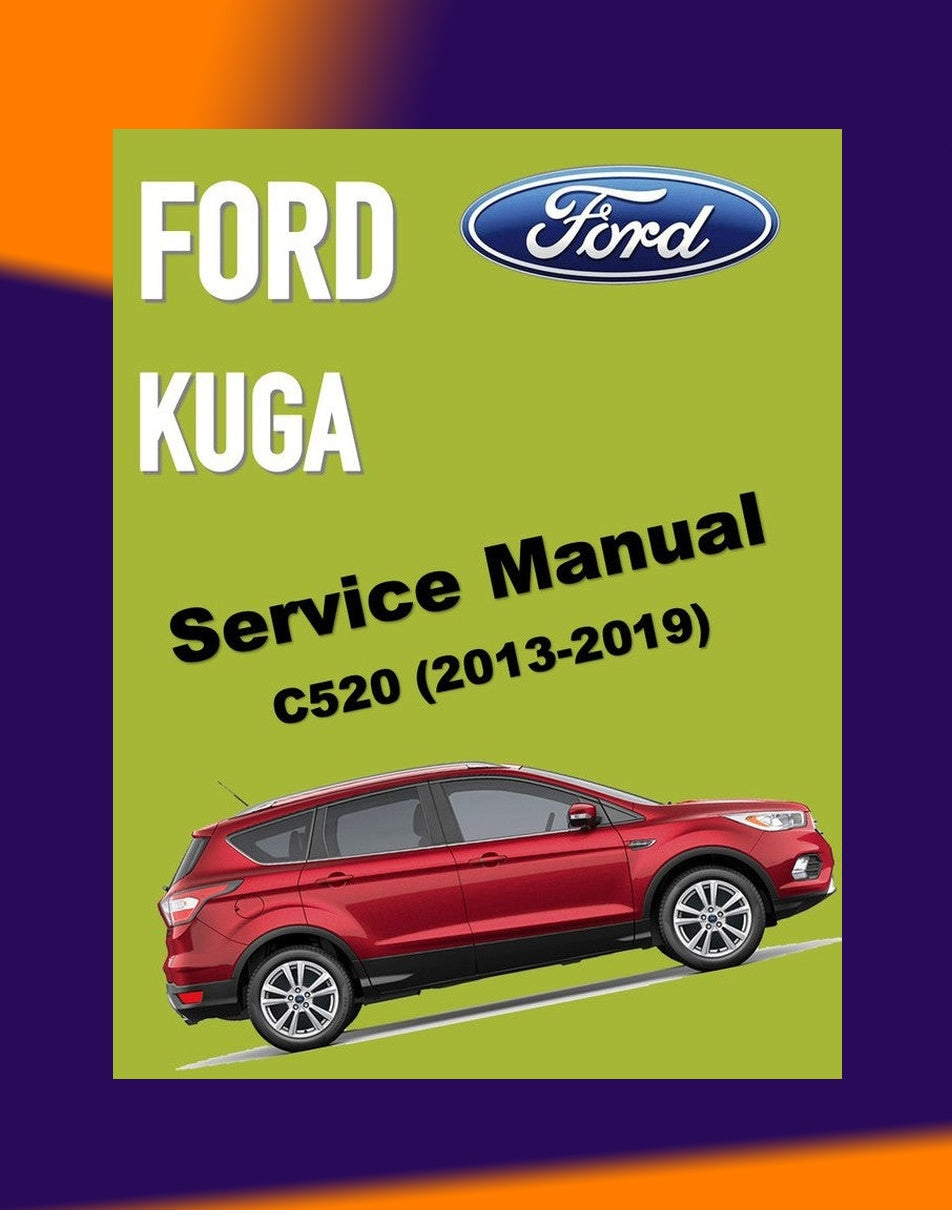 FORD KUGA MK2 C520 2013-2019 Full Manual Set – Repair & Maintenance Manual - ECOBOOST