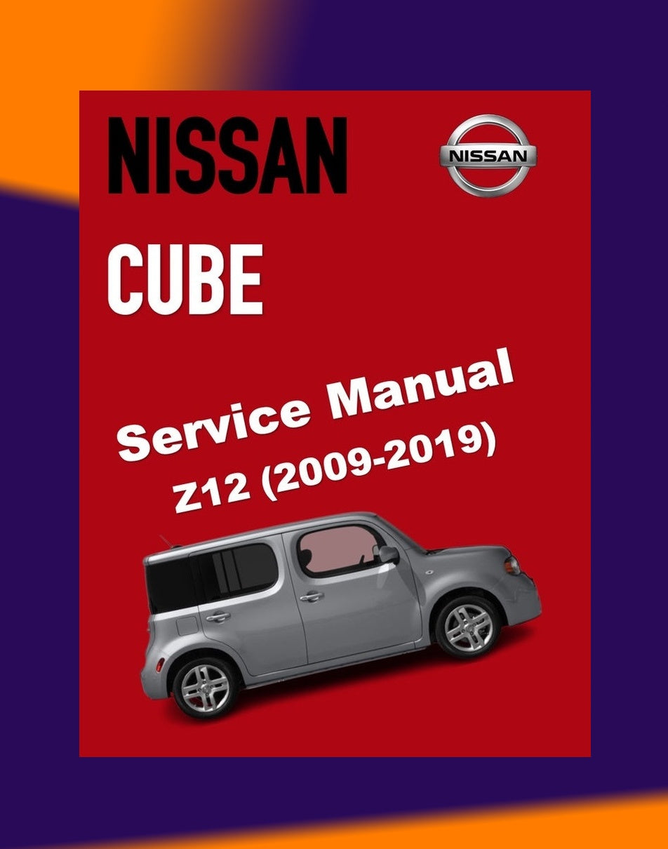 NISSAN CUBE Z12 2009-2019 Full Manual Set – Repair & Maintenance Manual