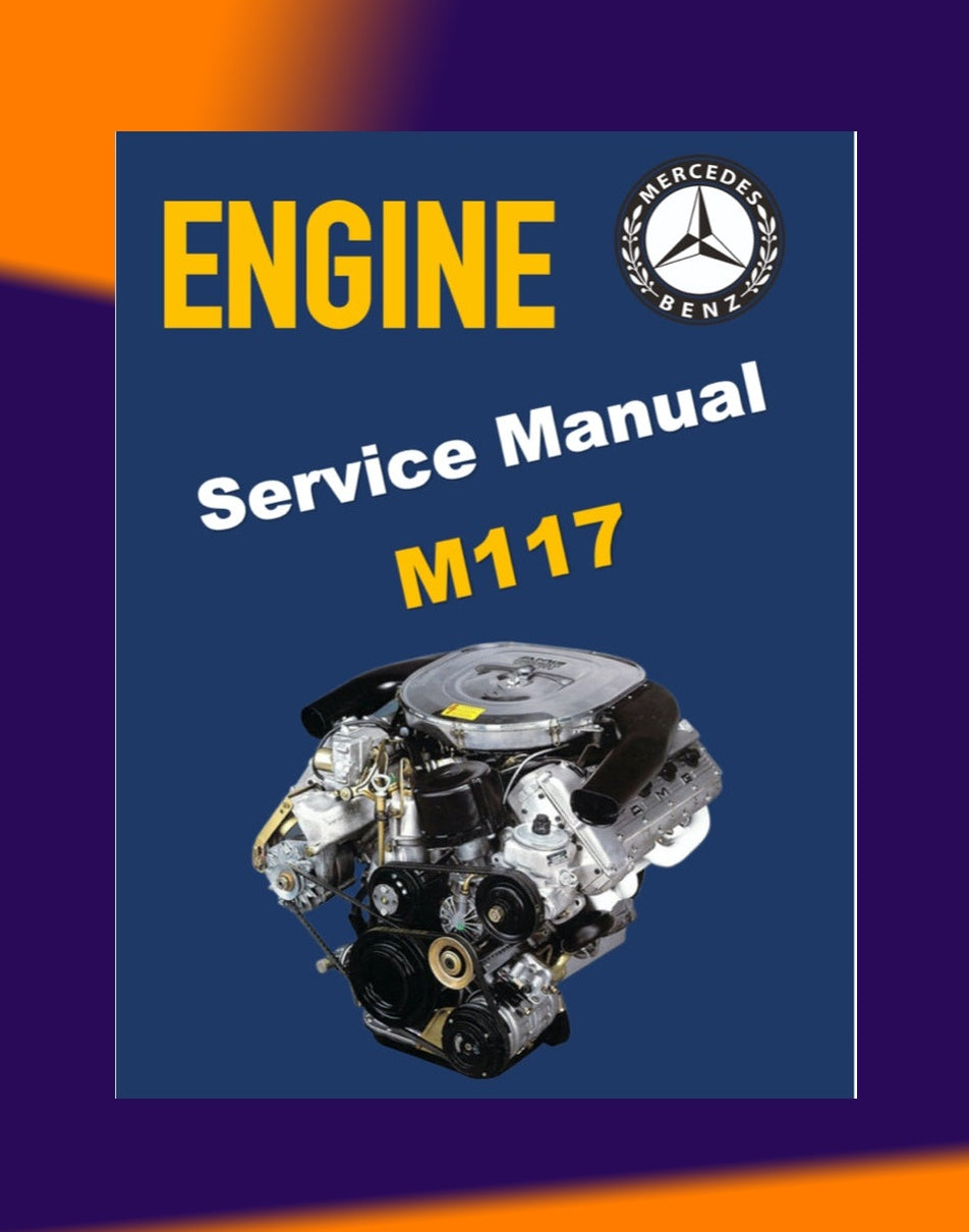 MERCEDES-BENZ ENGINE M117 1971–1992 Full Manual Set – Repair & Maintenance Manual