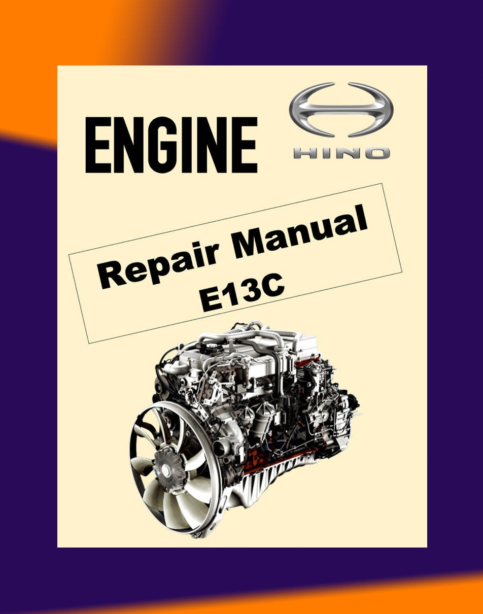 HINO ENGINE E13C WORKSHOP SERVICE REPAIR MANUAL
