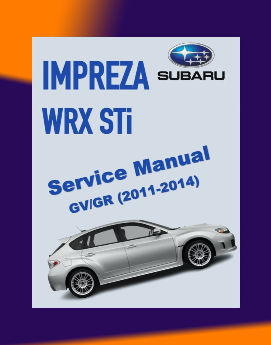 SUBARU IMPREZA WRX STi 2011-2014 Full Manual Set – Repair & Maintenance Manual