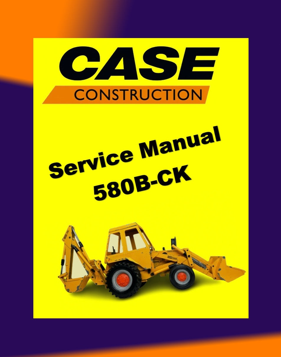 CASE 580B-CK LOADER BACKOE Workshop Repair Manual