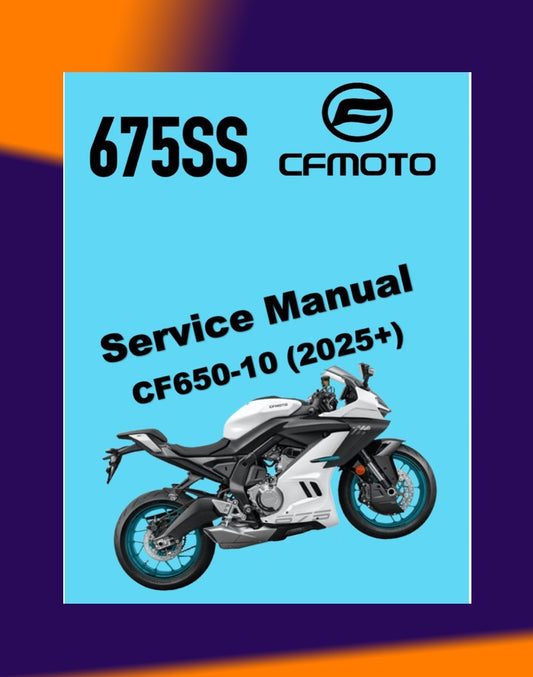 CFMOTO 675SS 2025+ Full Manual Set – Repair & Maintenance Manual and User Handbook