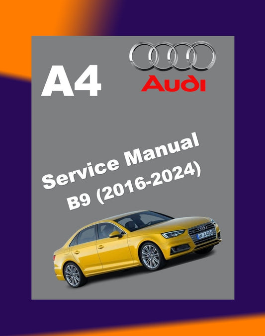 AUDI A4 B9 2016-2024 Full Manual Set – Repair & Maintenance Manual