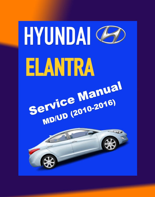 HYUNDAI ELANTRA MD/UD 2010-2016 Full Manual Set – ONLINE Repair & Maintenance Manual