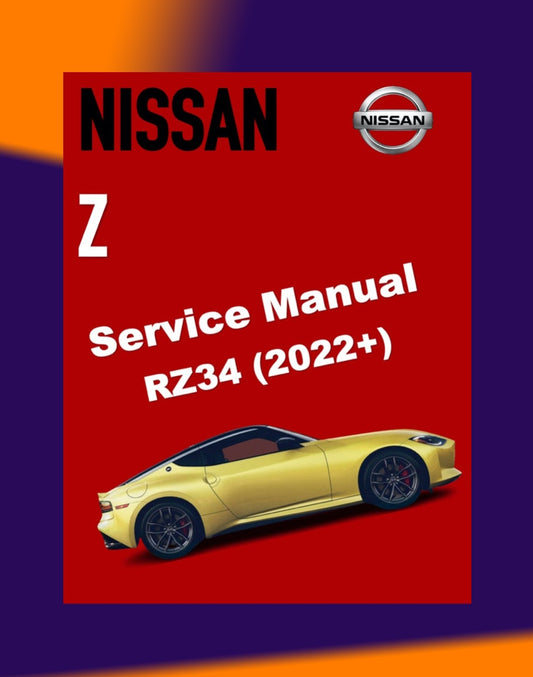 NISSAN Z RZ34 2022+ Full Manual Set – Repair & Maintenance Manual