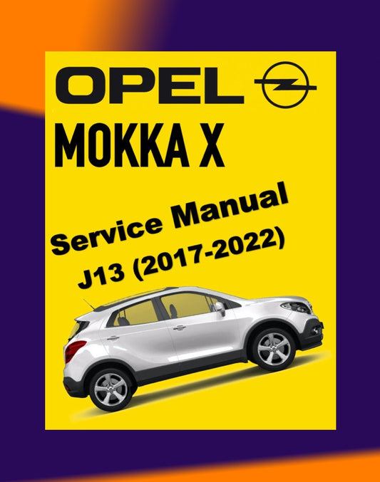 OPEL MOKKA X J13 2017-2022 Full Manual Set – Repair & Maintenance Manual