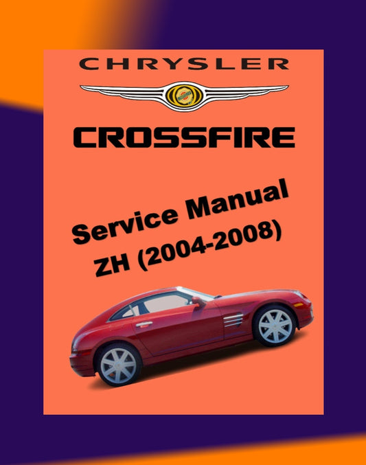 CHRYSLER CROSSFIRE ZH 2004-2008 Full Manual Set – Repair & Maintenance Manual
