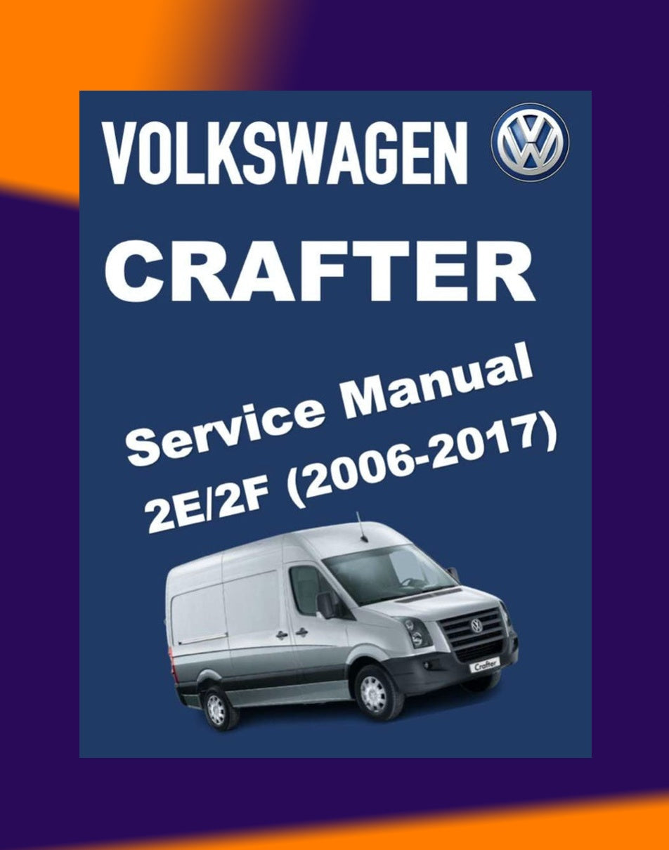 VW CRAFTER 2E/2F 2006-2017 Full Manual Set – Repair & Maintenance Manual
