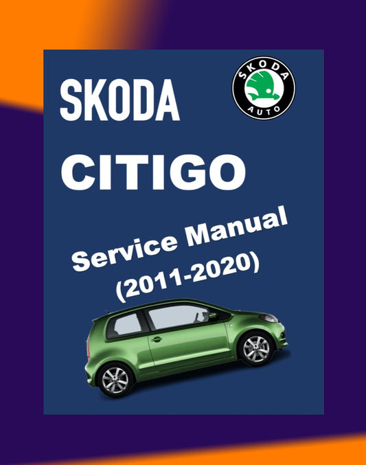 SKODA CITIGO 2011-2020 Full Manual Set – Repair & Maintenance Manual