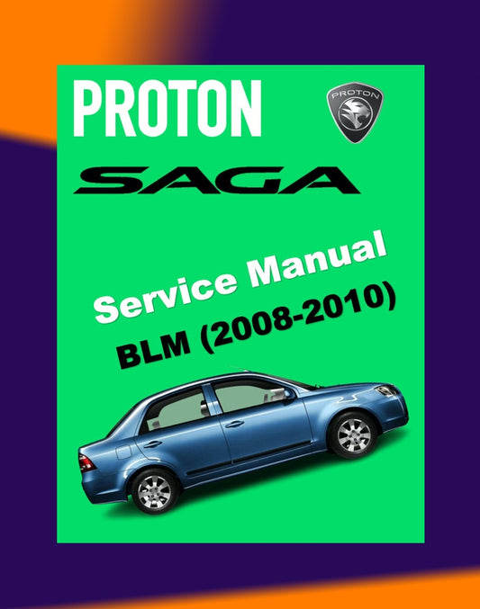 PROTON SAGA BLM IAFM 2008-2010 Full Manual Set – Repair & Maintenance Manual