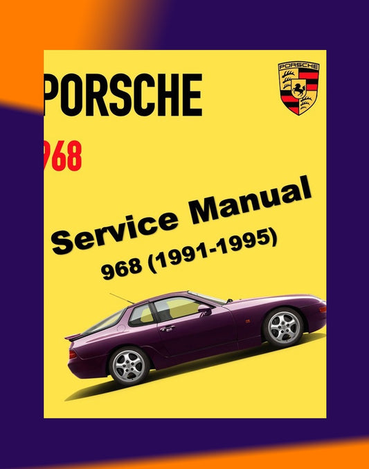PORSCHE 968 1991-1995 Full Manual Set – Repair & Maintenance Manual