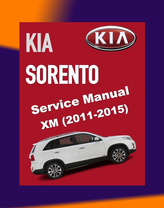 KIA SORENTO XM 2011-2015 Full Manual Set – Repair & Maintenance Manual