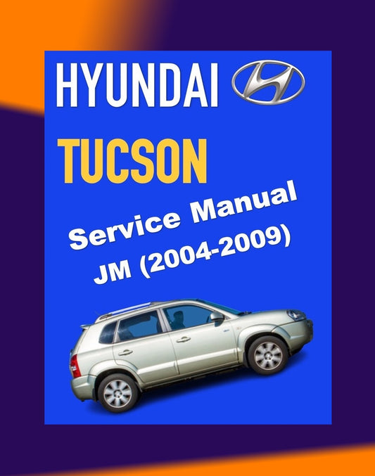 HYUNDAI TUCSON JM 2004-2009 Full Manual Set – Repair & Maintenance Manual