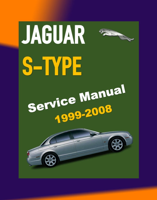 JAGUAR S-TYPE 1999-2008 Full Manual Set – SERVICE REPAIR WORKSHOP MANUAL