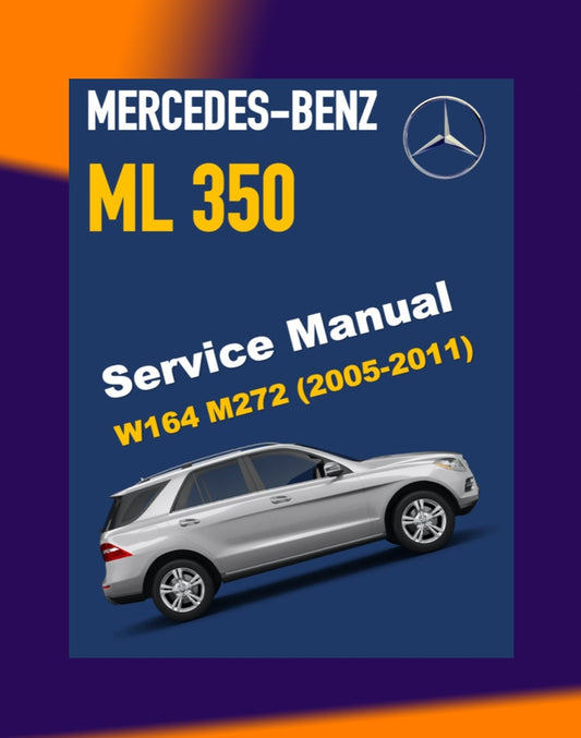 MERCEDES BENZ W164 M272 2005-2011 Full Manual Set – Repair & Maintenance Manual