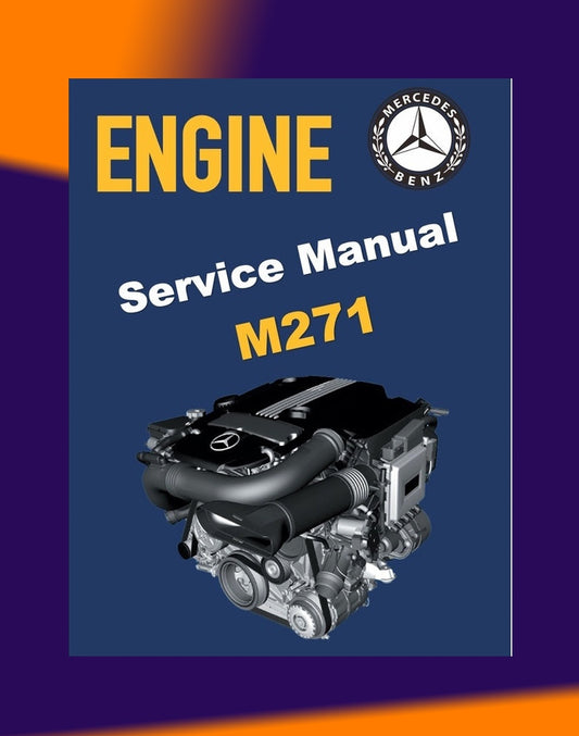 MERCEDES BENZ ENGINE M271 EVO Workshop Repair Manual