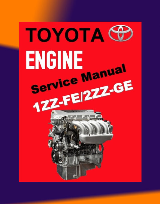TOYOTA ENGINE 1ZZ-FE / 2ZZ-GE SERVICE REPAIR WORKSHOP MANUAL