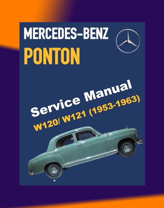 MERCEDES BENZ W120 W121 "PONTON" 1953-1963 Full Manual Set – Repair & Maintenance Manual