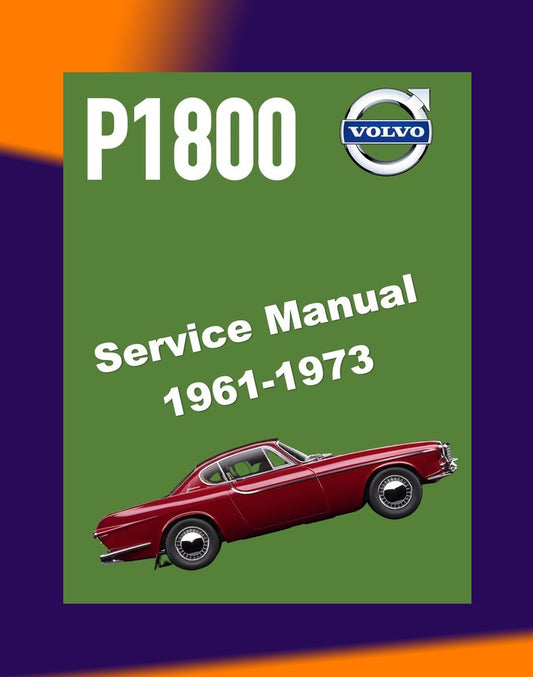 [CLASSIC] VOLVO P1800 1961-1973 Full Manual Set – SERVICE REPAIR WORKSHOP MANUAL