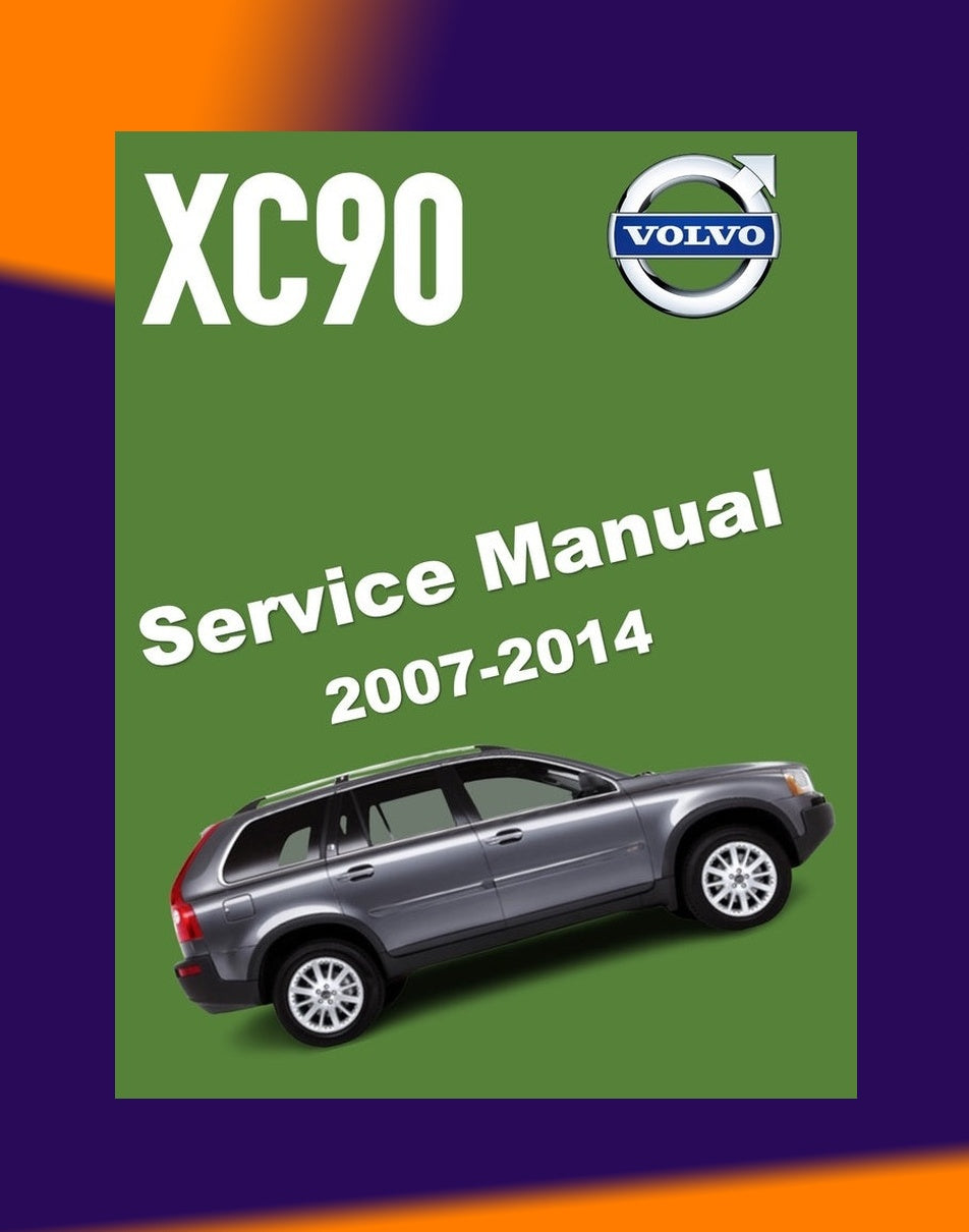 VOLVO XC90 2007-2014 Full Manual Set – Repair & Maintenance Manual