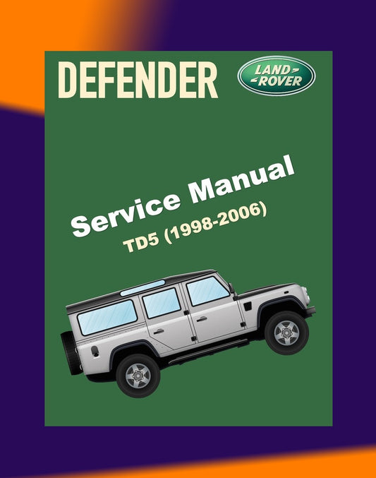 LAND ROVER DEFENDER TD5 1998-2006 Full Manual Set – Repair & Maintenance Manual