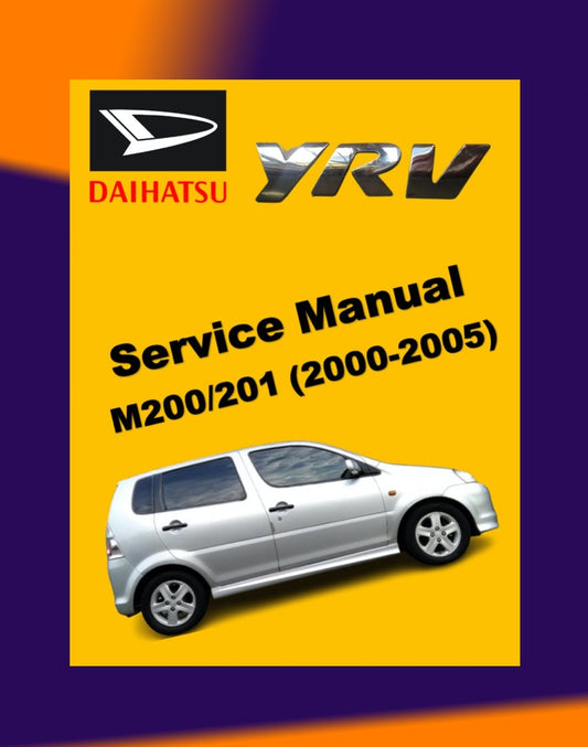 DAIHATSU YRV M200/201 2000-2005 Full Manual Set – Repair & Maintenance Manual