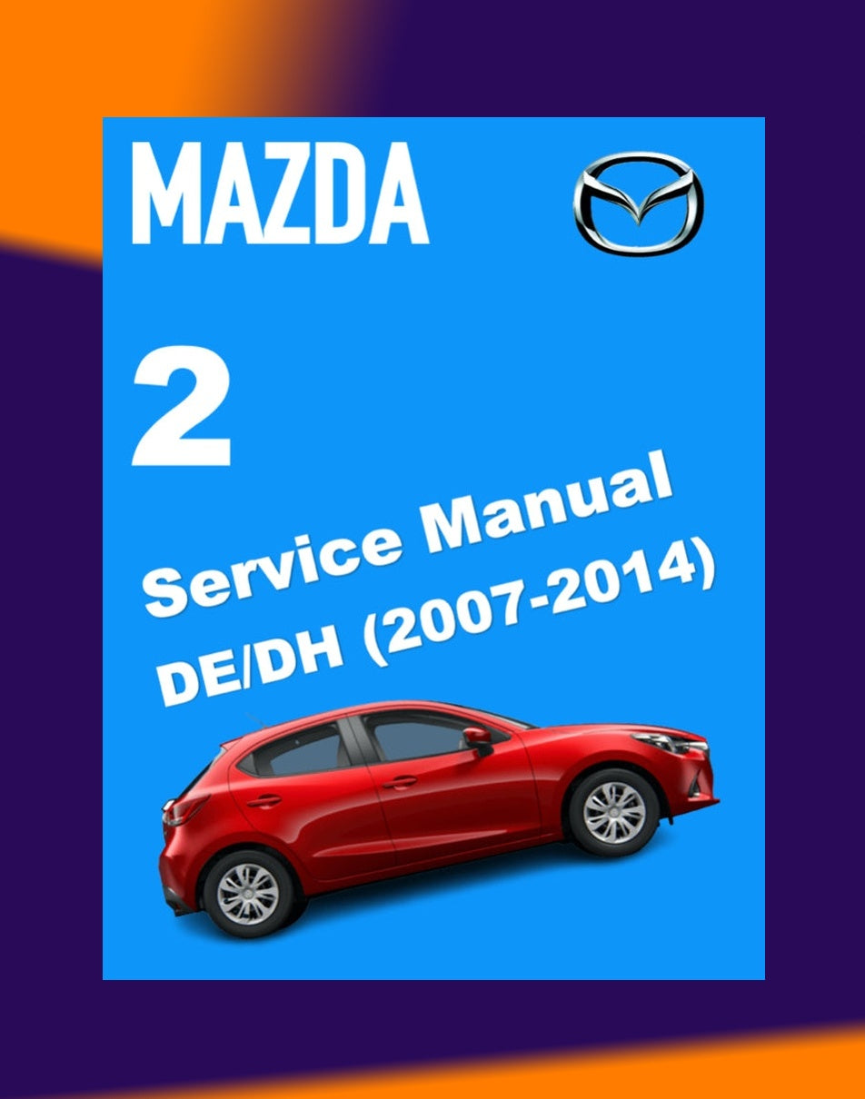 MAZDA 2 DE/DH 2007-2014 Full Manual Set – Repair & Maintenance Manual