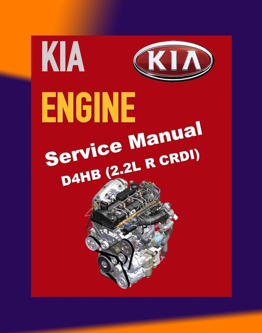 KIA ENGINE D4HB 2.2L "R" CRDI SERVICE REPAIR MANUAL