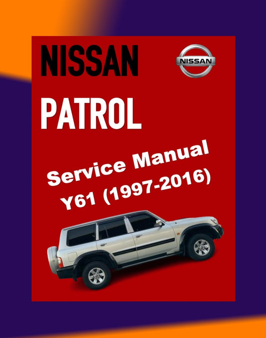 NISSAN PATROL Y61 GR 1997-2016 Full Manual Set – Repair & Maintenance Manual