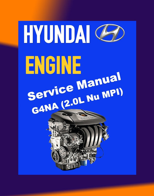 HYUNDAI G4NA 2.0L Nu MPI SERVICE REPAIR MANUAL