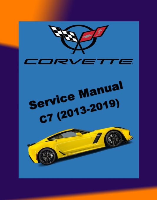 CHEVROLET CORVETTE C7 STINGRAY 2013-2019 Full Manual Set – Repair & Maintenance Manual