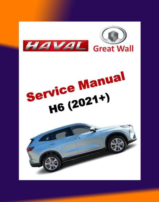 HAVAL H6 2021+ Full Manual Set – Repair & Maintenance Manual