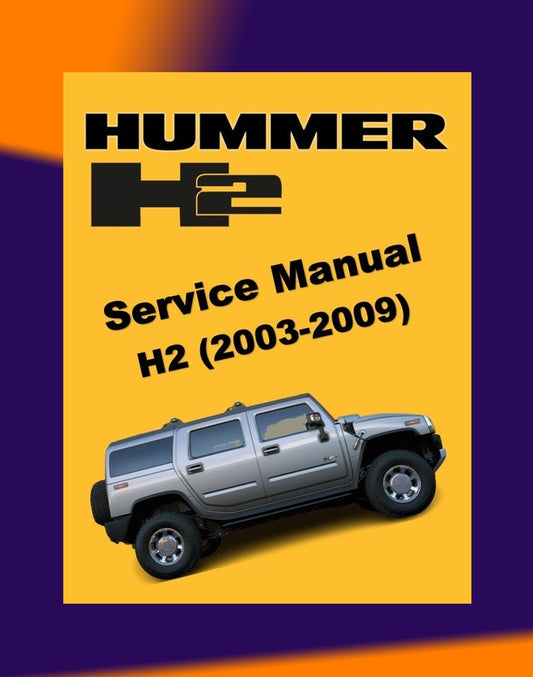 HUMMER H2 2003-2009 Full Manual Set – Repair & Maintenance Manual