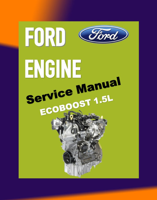 FORD 1.5L ECOBOOST ENGINE WORKSHOP REPAIR MANUAL