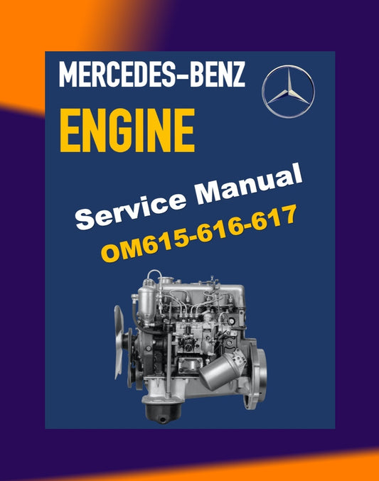 MERCEDES-BENZ ENGINE OM615 / 616 /617 SERVICE REPAIR MANUAL