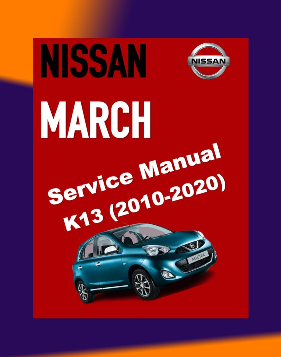 NISSAN MICRA MARCH K13 2010-2020 Full Manual Set – Repair & Maintenance Manual