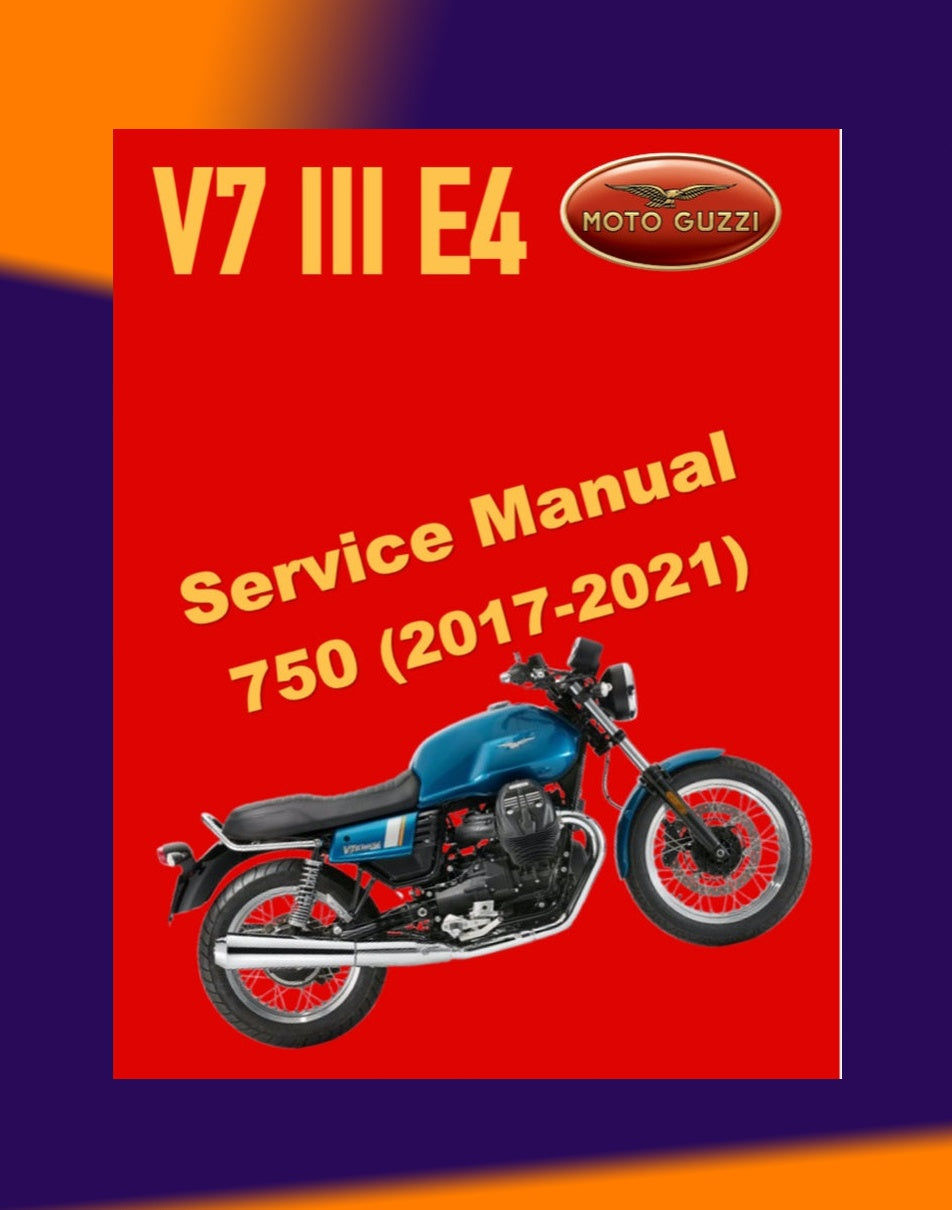 MOTO GUZZI V7 III E4 2017-2021 Full Manual Set – Repair & Maintenance Manual and Spare Parts Catalog and User Handbook