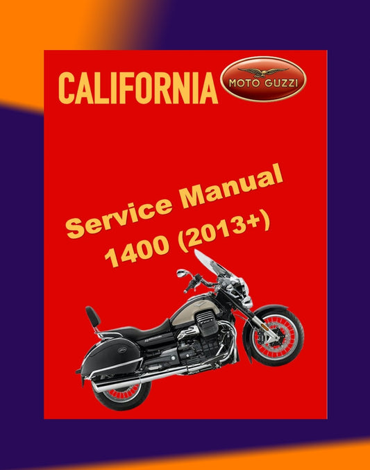 MOTO GUZZI CALIFORNIA 1400 2013+ Full Manual Set – Repair & Maintenance Manual and Spare Parts Catalog and User Handbook