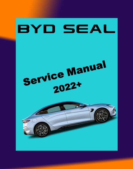 BYD SEAL EV 2022+ Full Manual Set – Repair & Maintenance Manual