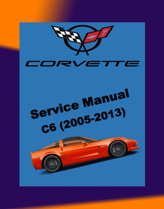 CHEVROLET CORVETTE C6 / Z06 2005-2013 Full Manual Set – Repair & Maintenance Manual
