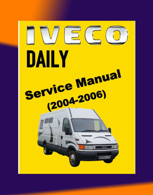 IVECO DAILY 2004-2006 Full Manual Set – Repair & Maintenance Manual