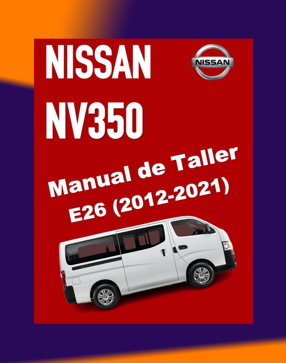 NISSAN URVAN NV350 E26 2012-2021 Full Manual Set – MANUAL DE TALLER