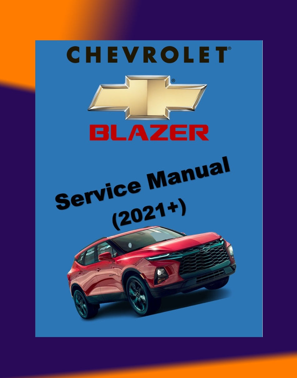 CHEVROLET BLAZER 2021+ Full Manual Set – Repair & Maintenance Manual
