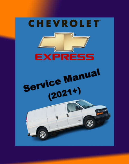 CHEVROLET EXPRESS 2021+ Full Manual Set – Repair & Maintenance Manual