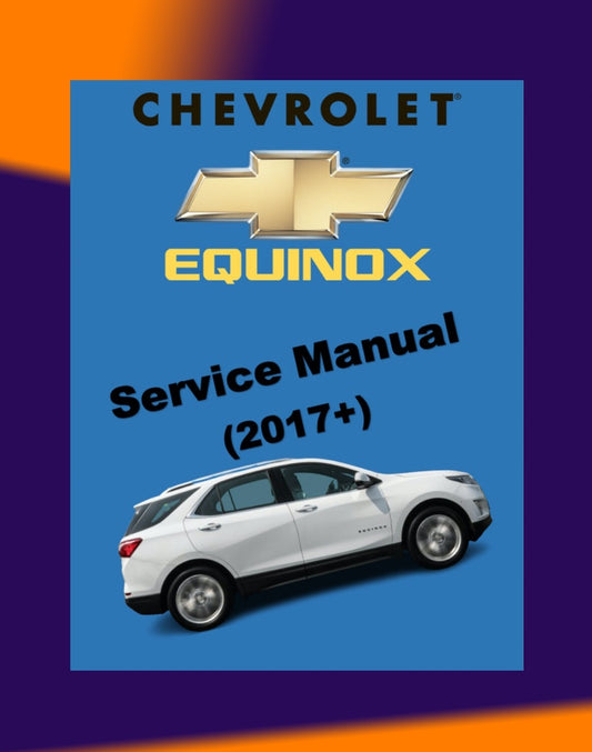 CHEVROLET EQUINOX 2017+ Full Manual Set – Repair & Maintenance Manual