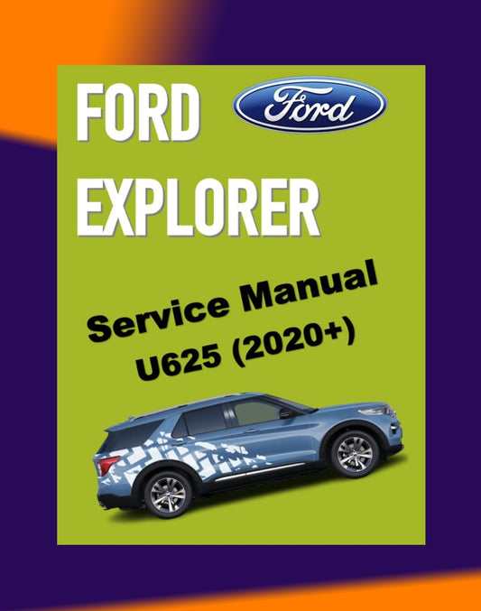 FORD EXPLORER U625 2020+ Full Manual Set – Repair & Maintenance Manual