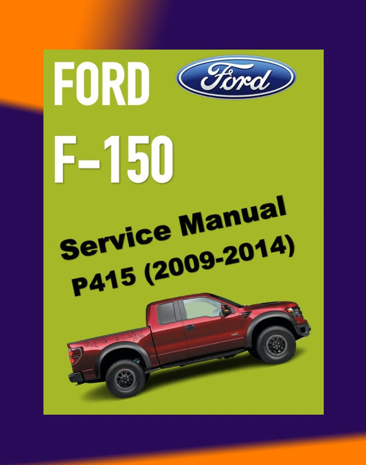 FORD F150 F-150 P415 2009-2014 Full Manual Set – Repair & Maintenance Manual