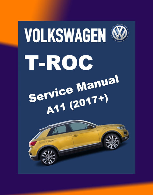 VW T-ROC A11 2017+ Full Manual Set – Repair & Maintenance Manual