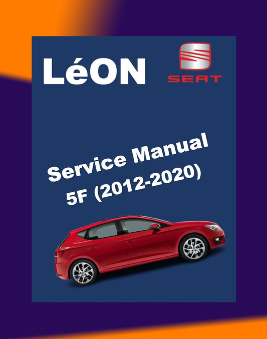 SEAT LEON 5F 2012-2020 Full Manual Set – Repair & Maintenance Manual